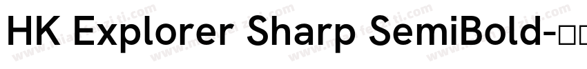 HK Explorer Sharp SemiBold字体转换